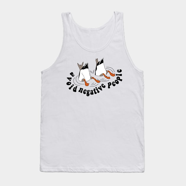 avoid negative people duck style white Tank Top by rsclvisual